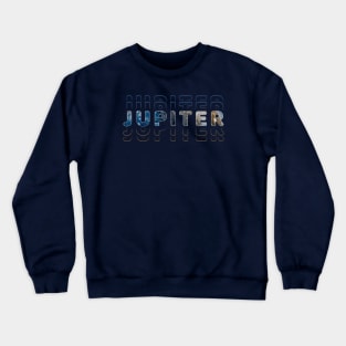 Typography Planet Jupiter: King of the Planets Crewneck Sweatshirt